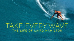 Take Every Wave: The Life of Laird Hamilton háttérkép