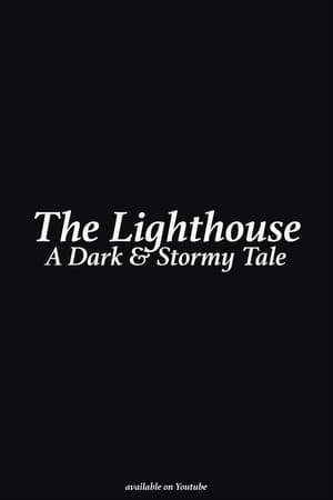 The Lighthouse: A Dark & Stormy Tale poszter