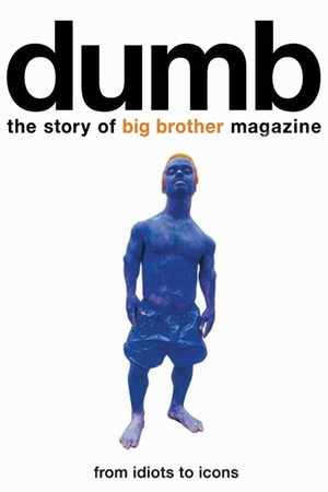 Dumb: The Story of Big Brother Magazine poszter