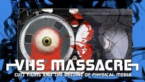 VHS Massacre: Cult Films and the Decline of Physical Media háttérkép