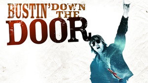 Bustin' Down the Door háttérkép
