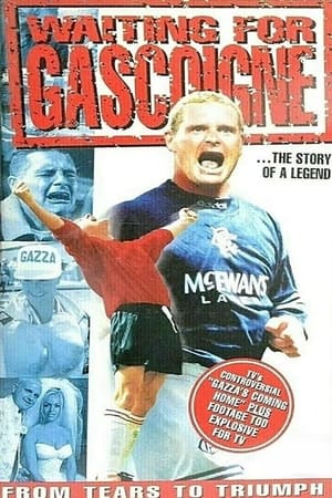 Waiting for Gascoigne: The Story of a Legend