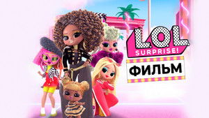 L.O.L. Surprise: A film háttérkép