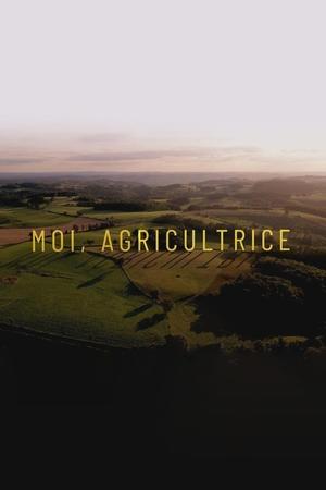 Moi, agricultrice poszter