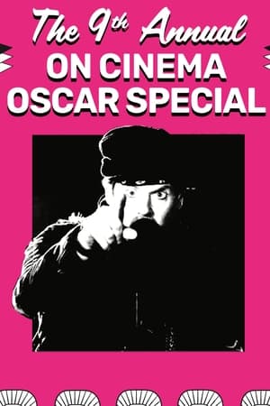 The 9th Annual On Cinema Oscar Special poszter