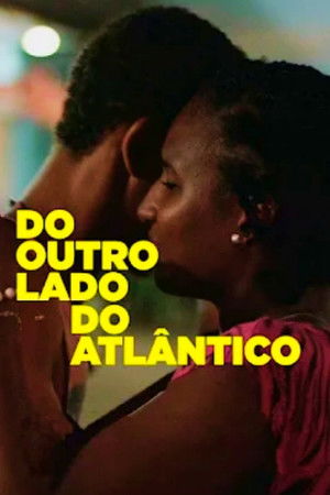 Do Outro Lado do Atlântico poszter