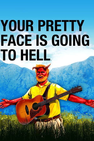 Your Pretty Face Is Going to Hell poszter