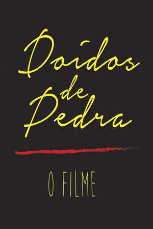 Doidos de Pedra - O Paraíso Esquecido