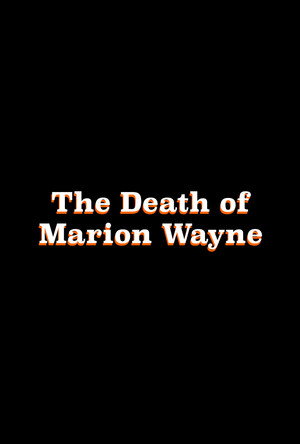 The Death of Marion Wayne poszter
