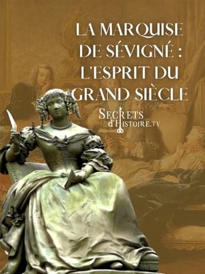 La marquise de Sévigné, l'esprit du Grand Siècle poszter