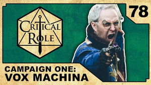Critical Role 1. évad Ep.78 78. epizód