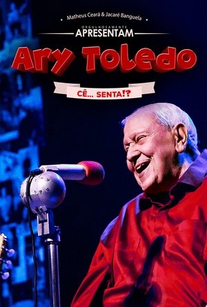 Ary Toledo: Cê Senta poszter