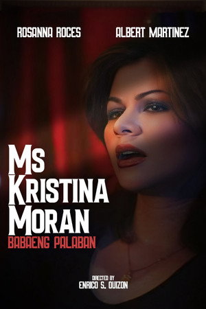 Ms. Kristina Moran: Ang Babaeng Palaban poszter