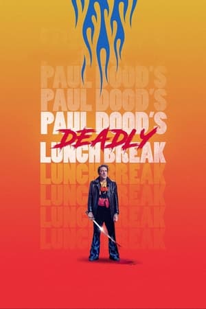 Paul Dood’s Deadly Lunch Break poszter