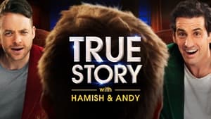 True Story with Hamish & Andy kép