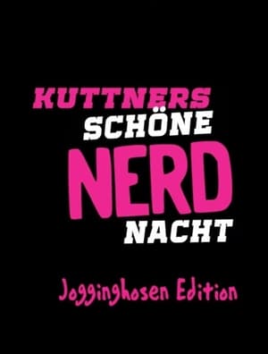 Kuttners schöne Nerdnacht - Jogginghosen Edition