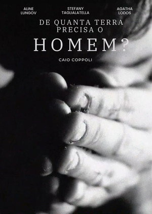 De Quanta Terra Precisa Um Homem? poszter