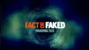 Fact or Faked: Paranormal Files kép