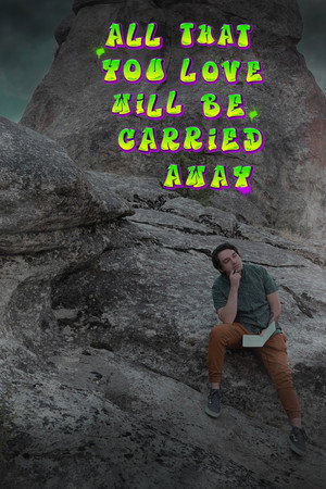 All That You Love Will Be Carried Away poszter