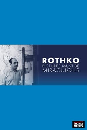 Rothko: Pictures Must Be Miraculous poszter