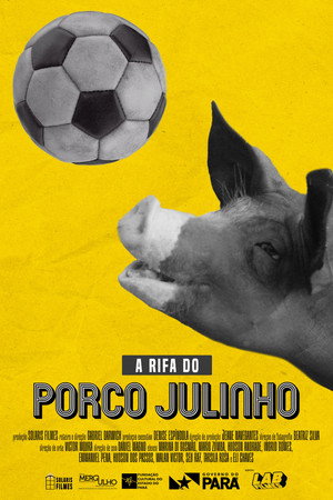 A Rifa do Porco Julinho poszter