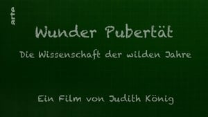 Wunder Pubertät – Die Wissenschaft der wilden Jahre háttérkép