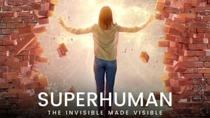 Superhuman: The Invisible Made Visible háttérkép