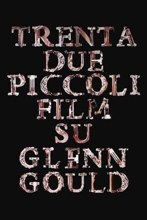 Thirty Two Short Films About Glenn Gould poszter