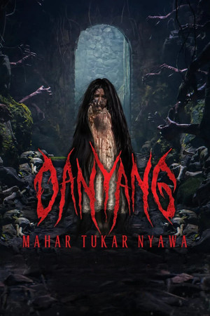 Danyang: Mahar Tukar Nyawa poszter
