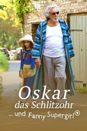 Oskar, das Schlitzohr und Fanny Supergirl poszter