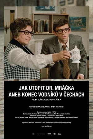 Jak utopit dr. Mráčka aneb Konec vodníků v Čechách poszter