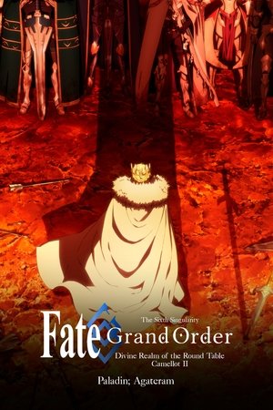Fate/Grand Order -神聖円卓領域キャメロット-後編 Paladin; Agateram poszter