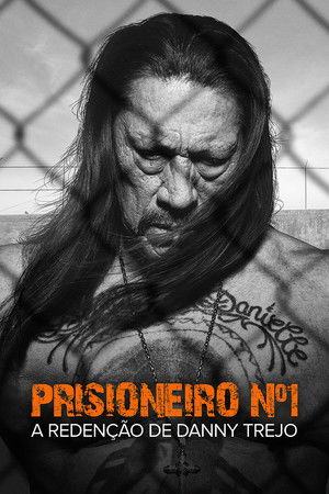 Inmate #1: The Rise of Danny Trejo poszter