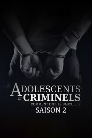 Adolescents et criminels, comment ont ils basculé ?