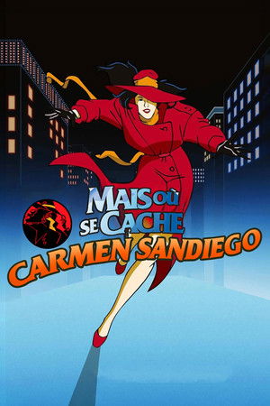 Where on Earth Is Carmen Sandiego? poszter