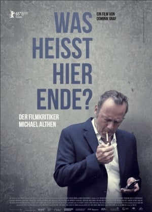 Was heißt hier Ende? Der Filmkritiker Michael Althen