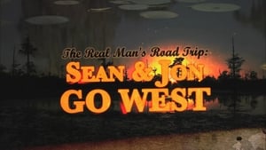 The Real Man's Road Trip: Sean & Jon Go West kép