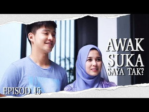 Awak Suka Saya Tak? Season 1 Ep.15 15. epizód
