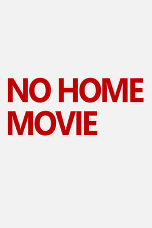 No Home Movie poszter