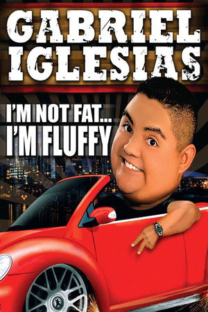 Gabriel Iglesias: I'm Not Fat... I'm Fluffy poszter