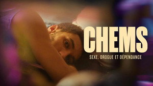 CHEMS : sexe, drogue et dépendance - Le documentaire háttérkép