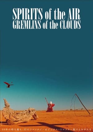 Spirits of the Air • Gremlins of the Clouds poszter