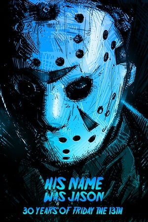 His Name Was Jason: 30 Years of Friday the 13th poszter