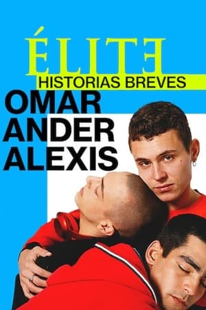 Elit - Rövid történetek: Omar, Ander és Alexis