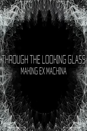 Through the Looking Glass: Making 'Ex Machina' poszter