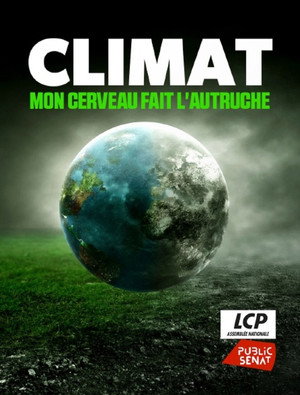 Climat : Mon cerveau fait l'autruche poszter