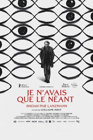 Je n'avais que le néant : "Shoah" par Lanzmann poszter