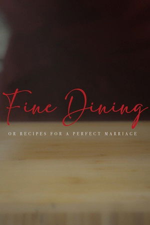 Fine Dining (or recipes for a perfect marriage) poszter