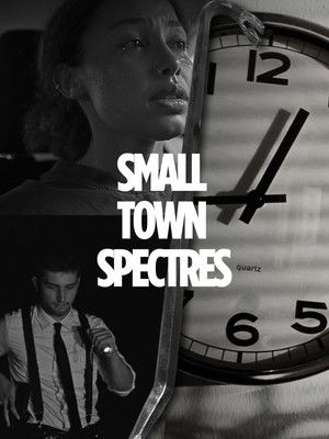 Small Town Spectres poszter