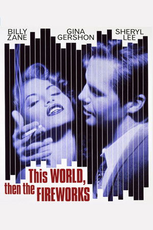 This World, Then the Fireworks poszter